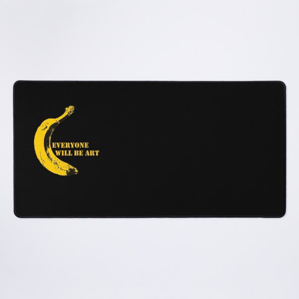 Everyone will be ART Banana Mauspad XXL