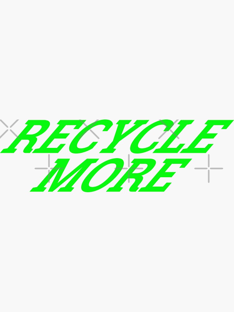 Thumbnail 3 of 3, Sticker, Recycle More to go greener designed and sold by SiobhanFraser.