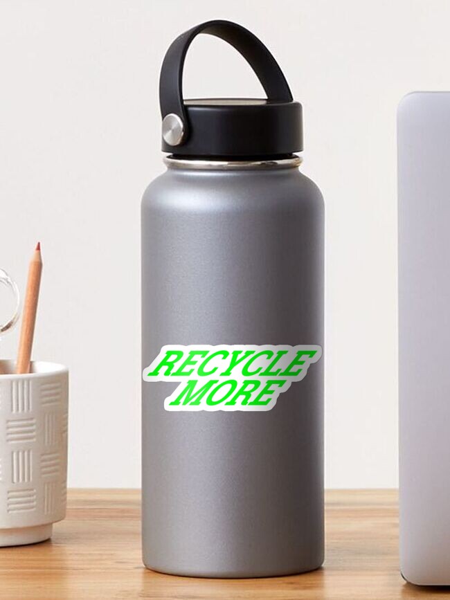 Thumbnail 1 of 3, Sticker, Recycle More to go greener designed and sold by SiobhanFraser.