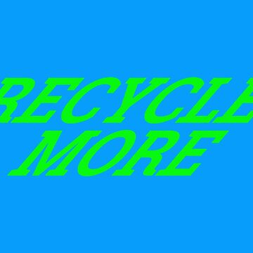 Artwork thumbnail, Recycle More to go greener by Alternative Perspectives