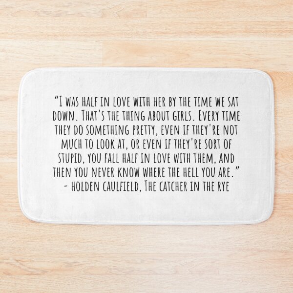Item preview, The Catcher in the Rye Quotes: I was half in love with her designed and sold by QuotesBerry.