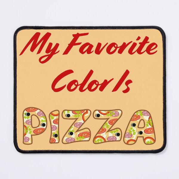 Item preview, My Favorite Color Is Pizza designed and sold by adamtepl.