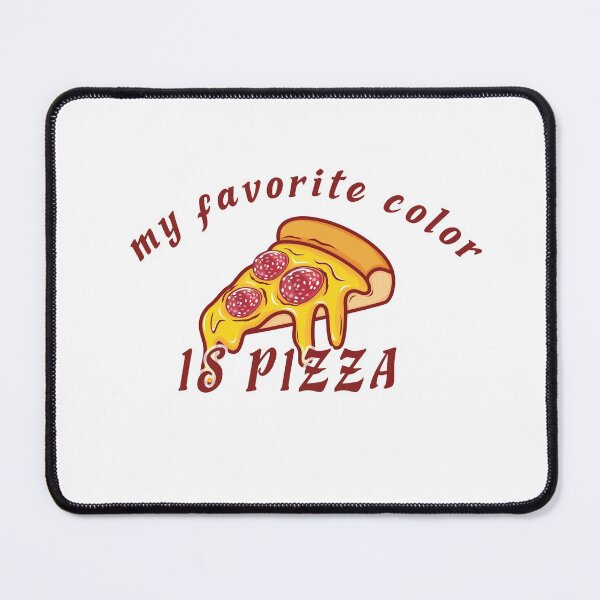 Item preview, My favorite color is pizza,it's Colorful design for pizza lovers designed and sold by fabricutie.