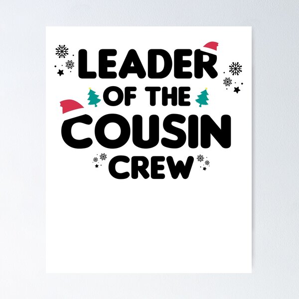Leader Of The Cousin Crew Poster