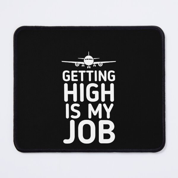 Item preview, Getting High Is My Job designed and sold by Stickman--.