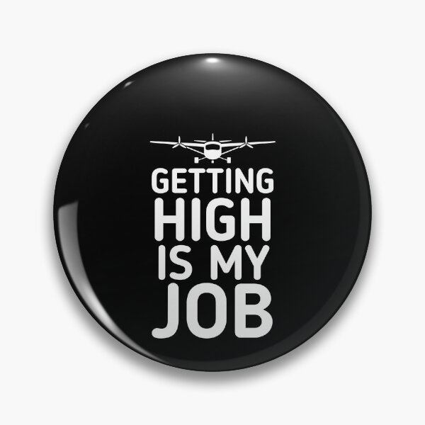 Item preview, Getting High Is My Job designed and sold by Stickman--.