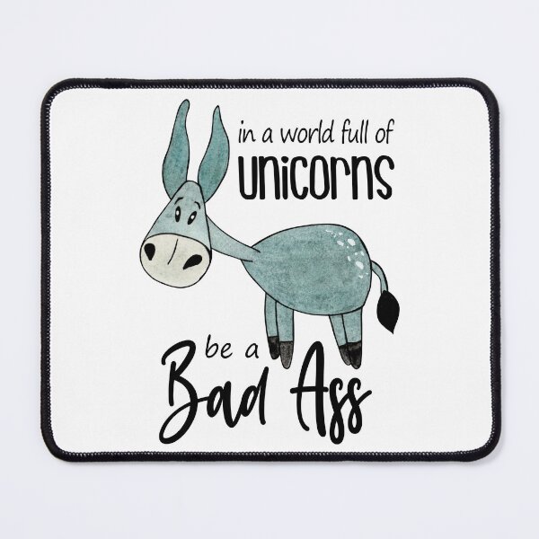 Item preview, In a world full of unicorns be a bad ass - funny quotes, funny donkey designed and sold by Delandor.