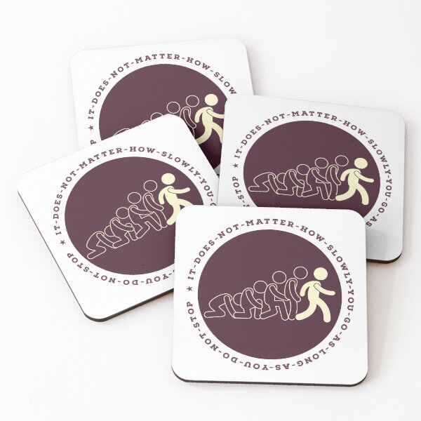 Item preview,  It does not matter how Slowly you go as long as you do not stop designed and sold by ABS-Originals.