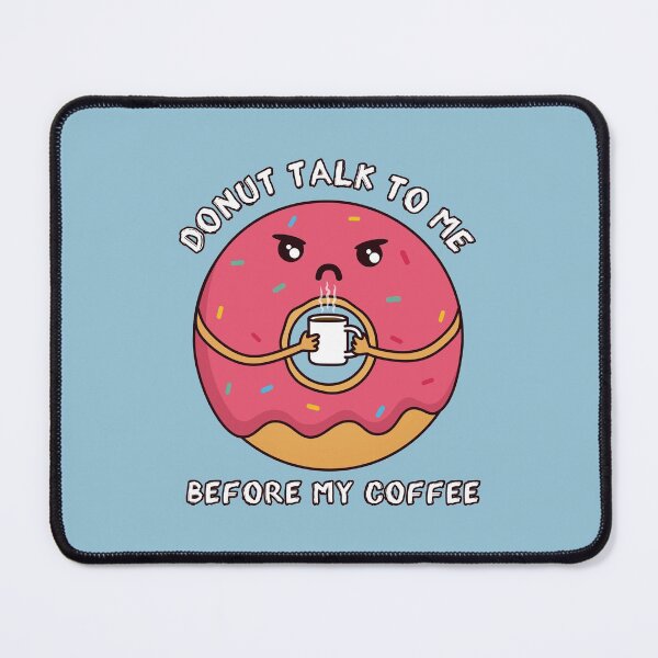 Item preview, Donut Talk To Me Before My Coffee designed and sold by ttttee.