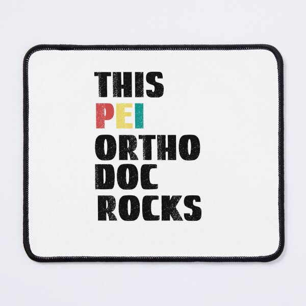 Item preview, Ortho Doc, This PEI Ortho Docs Rocks designed and sold by SportyDogShop.