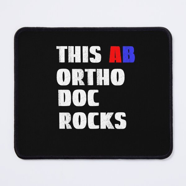 Item preview, Ortho Doc, This AB Ortho Doc Rocks designed and sold by SportyDogShop.