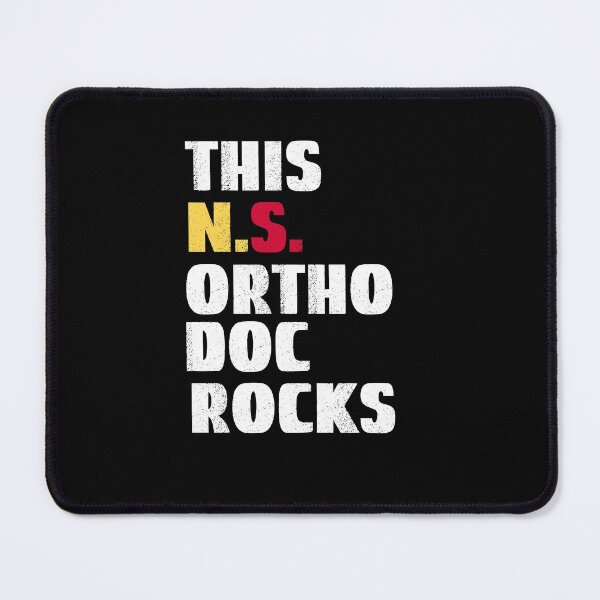 Item preview, Ortho Doc, This NS Ortho Doc Rocks designed and sold by SportyDogShop.