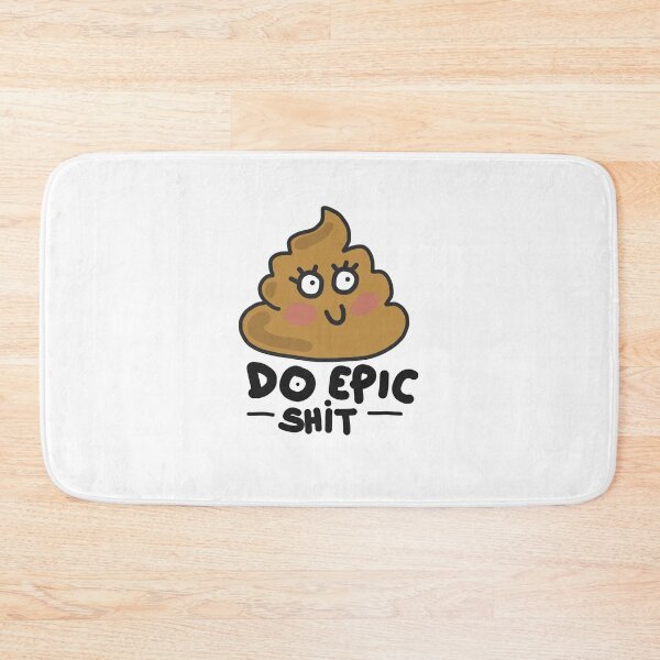 Item preview, Do epic shit shitting funny shit  designed and sold by Tropical Blood.