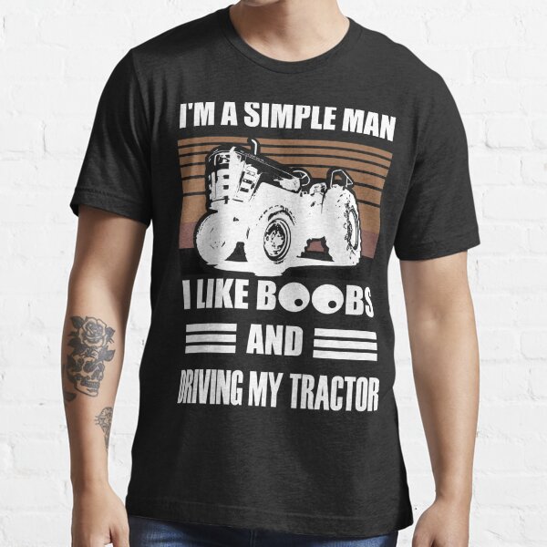 I'm A Simple Man I Like John Deere and Boobss shirt - Dalatshirt