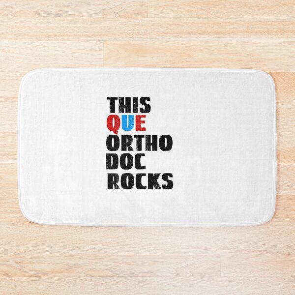 Item preview, Ortho Doc, This QUE Ortho Doc Rocks designed and sold by SportyDogShop.
