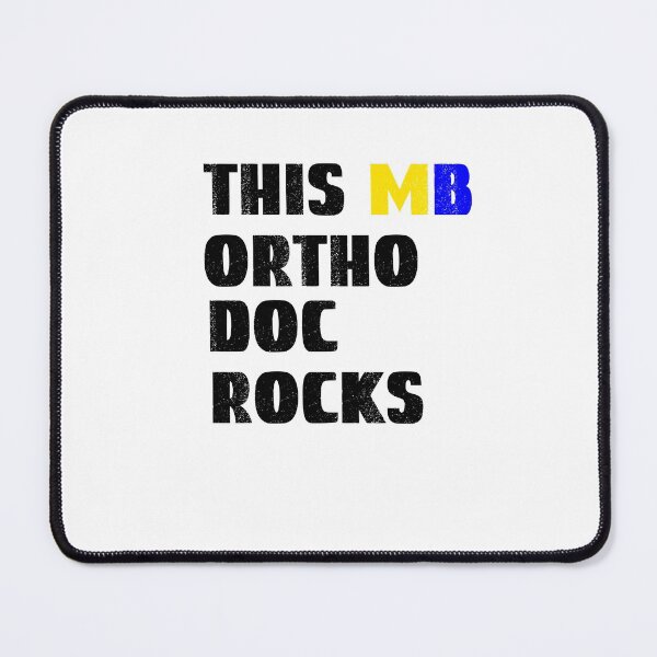 Item preview, Ortho Doc, This MB Ortho Doc Rocks designed and sold by SportyDogShop.