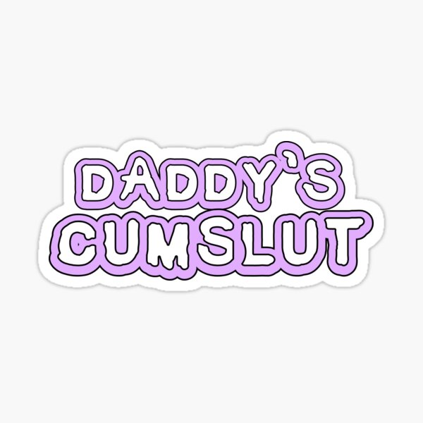 Daddy Cumslut In Light Purple Font Sticker For Sale By Eidorian88 Redbubble