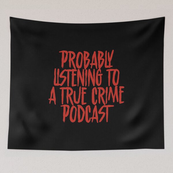 Item preview, Probably Listening To A True Crime Podcast, Halloween designed and sold by anghelapparel.