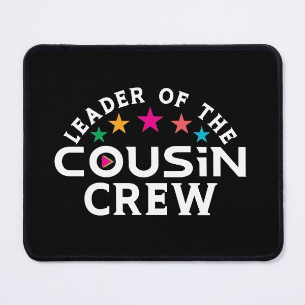 Item preview, leader of the Cousin Crew, cousin crew, leader of the cousin crew, cousin, crew, family. designed and sold by plussorn.