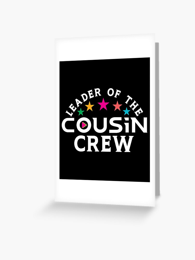 leader of the Cousin Crew, cousin crew, leader of the cousin crew