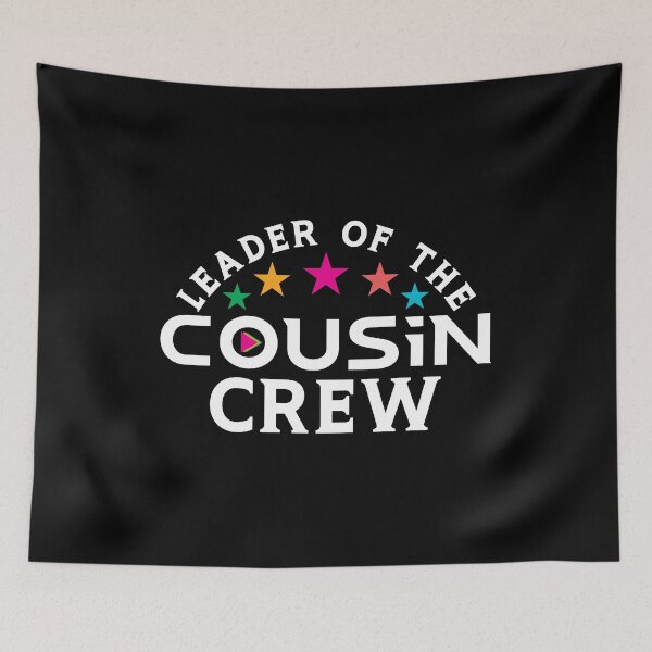 Item preview, leader of the Cousin Crew, cousin crew, leader of the cousin crew, cousin, crew, family.																 designed and sold by plussorn.