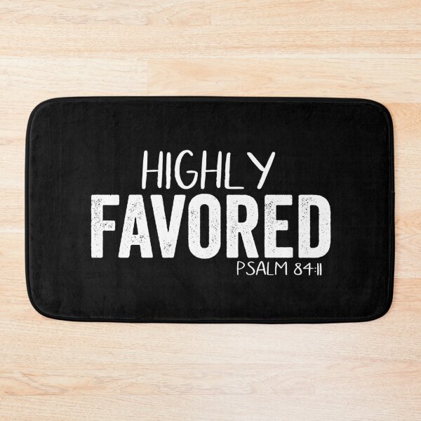 Item preview, Bible Quote - Highly Favored - Psalm 84:11 designed and sold by JacquelineLim.