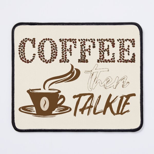 Item preview, Coffee then talkie - Funny coffee quotes - Coffee lovers gift for international coffee day designed and sold by Alice-Elgawi.