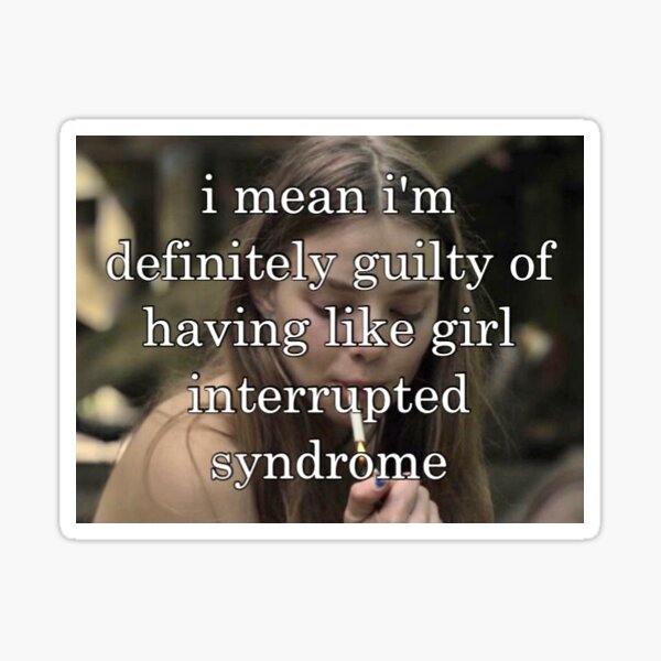 Item preview, girl interrupted syndrome designed and sold by girlblogger2008.