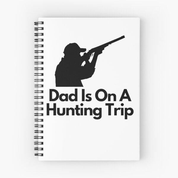 Item preview, Dad Is On A Hunting Trip designed and sold by NxtLvlDsgns.