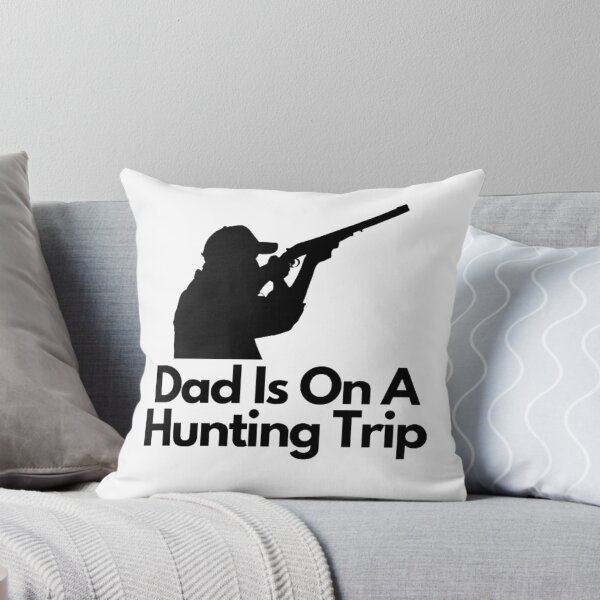 Item preview, Dad Is On A Hunting Trip designed and sold by NxtLvlDsgns.
