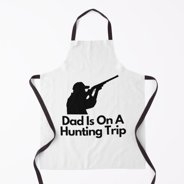 Item preview, Dad Is On A Hunting Trip designed and sold by NxtLvlDsgns.