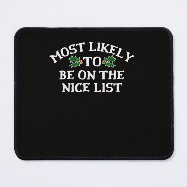 Item preview, Most Likely To Be On The Nice List, Family Group Christmas designed and sold by JasonAOrra.