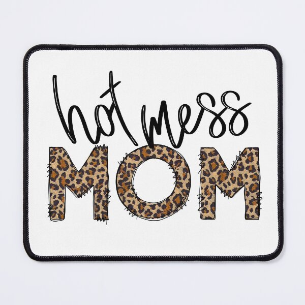 Item preview, Hot Mess Mom Leopard Design designed and sold by RobinLynneDes.
