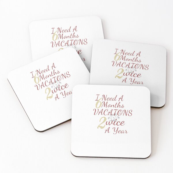 Item preview, I Need A Six Months Vacations Twice A year  designed and sold by If-Art.