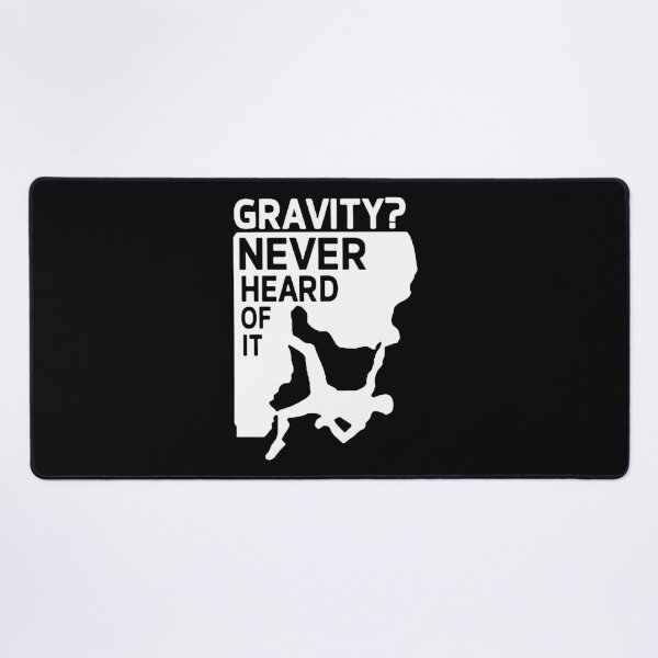 Item preview, Gravity Never heard of it Born to Climb, Mountain Hiking Rock Climbing Heartbeat Funny Art Design Happy Apparel Essential Inspiration Joy Mood Funny designed and sold by DesignByHeartUK.