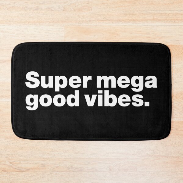 Item preview, Super mega good vibes (white) designed and sold by dudethecreator.
