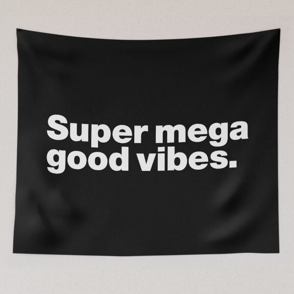 Item preview, Super mega good vibes (white) designed and sold by dudethecreator.
