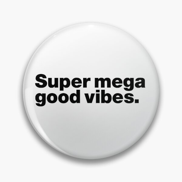 Item preview, Super mega good vibes (black) designed and sold by dudethecreator.