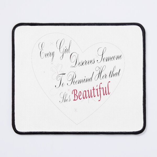 Item preview, Every Girl Deserves Someone To Remind Her That She's Beautiful designed and sold by ikrame-shop.