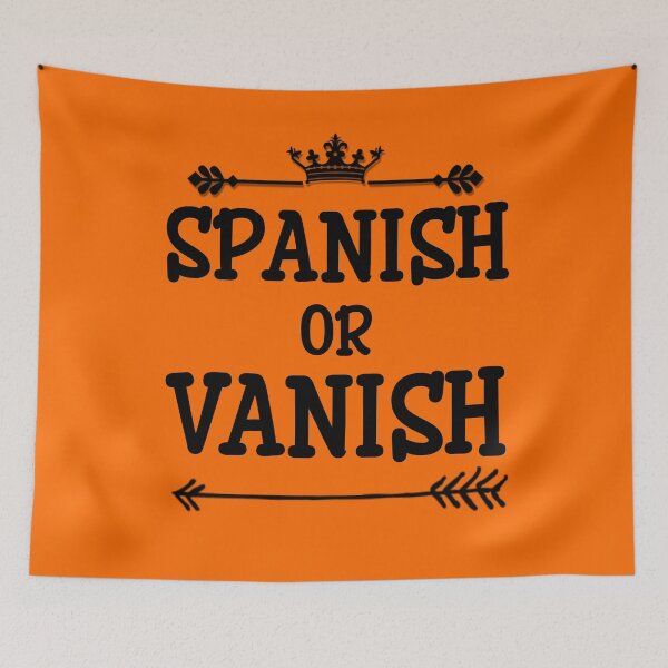 Item preview, Funny Spanish Or Vanish Premium designed and sold by Design-Maniya.