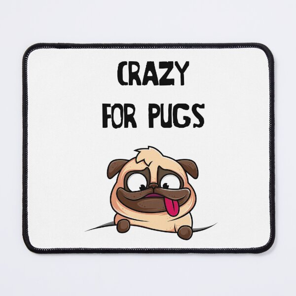 Item preview, CRAZY FOR PUGS designed and sold by YIPPITYYAP.