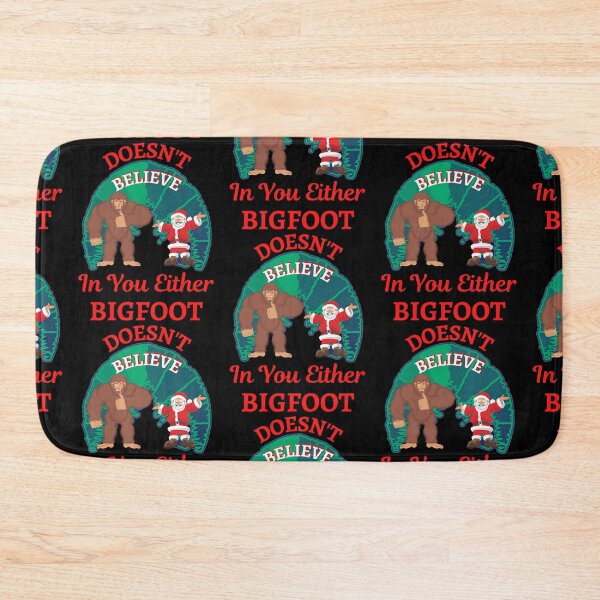 Item preview, Bigfoot Doesnt Believe In You Either  designed and sold by WoodburyLake.