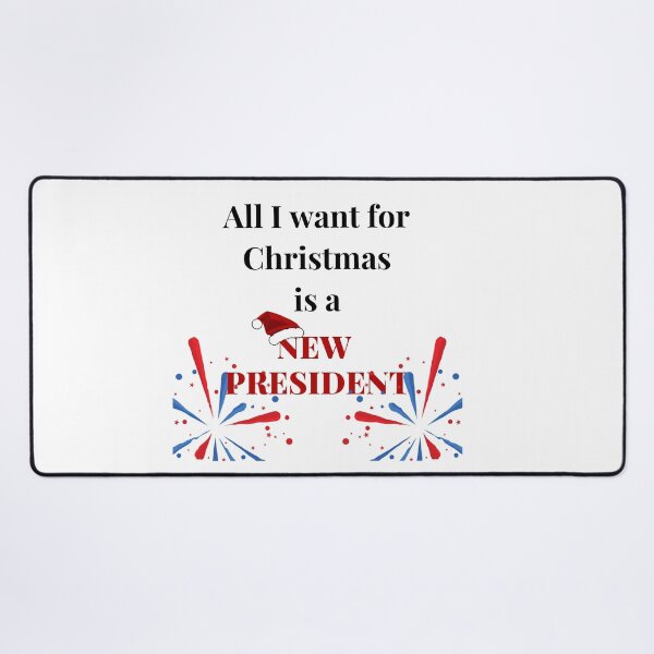 Item preview, all i want for christmas is a new president designed and sold by reka88.