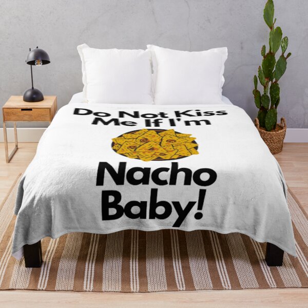 Item preview, Do Not Kiss Me If I'm Nacho Baby designed and sold by NxtLvlDsgns.
