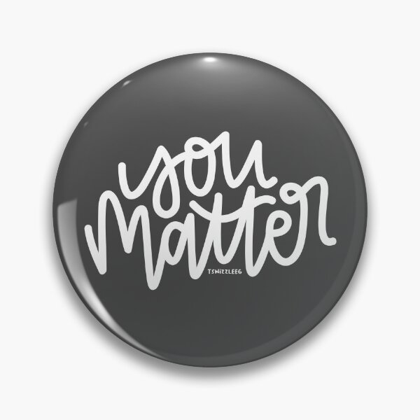 Item preview, You Matter - White designed and sold by TswizzleEG.