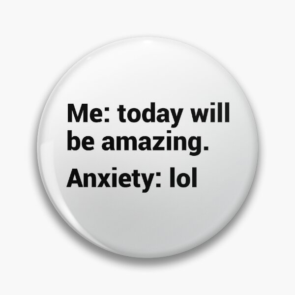 Item preview, Funny Anxiety Saying designed and sold by T-shirt For You.