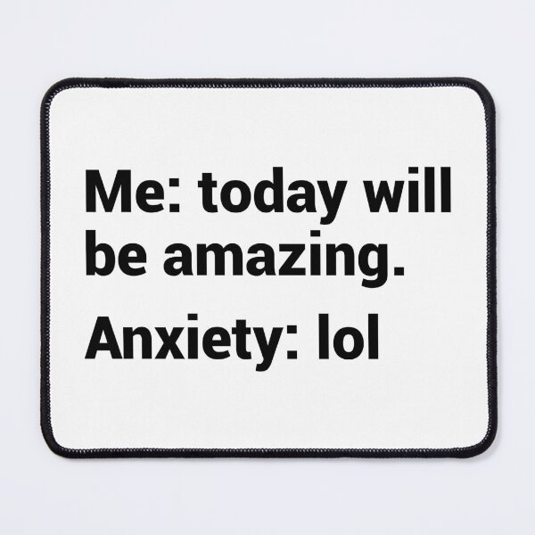 Item preview, Funny Anxiety Saying designed and sold by T-shirt For You.