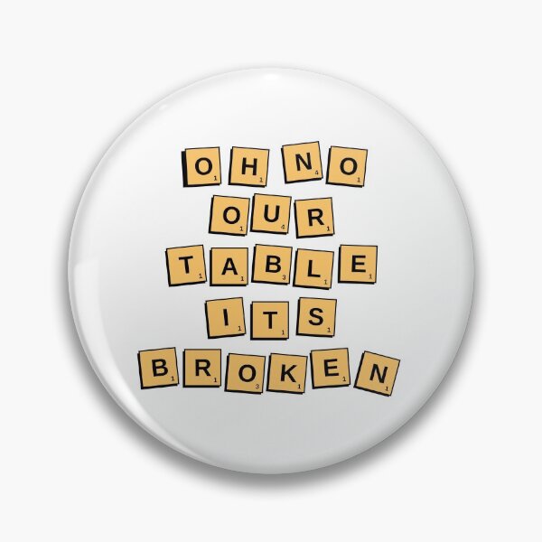 Item preview, Oh No Our Table Is Broken Funny Social Media Trending Meme - Our Table Is Broken designed and sold by lodarohit.