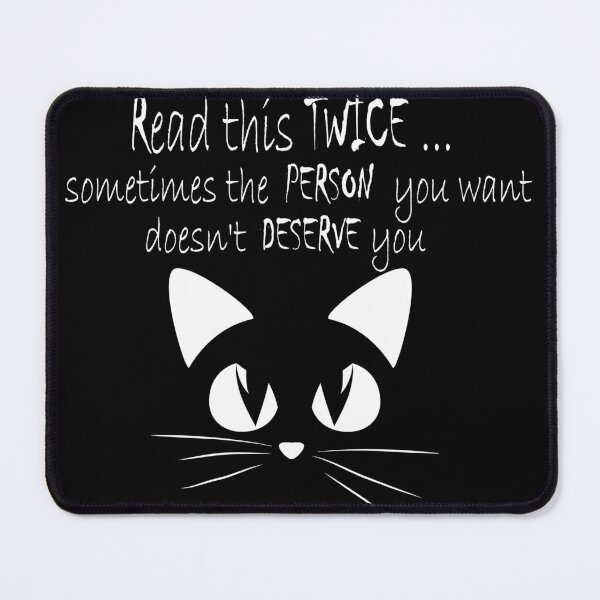 Item preview, read this twice... sometimes the person you want doesn't deserve you designed and sold by ikrame-shop.