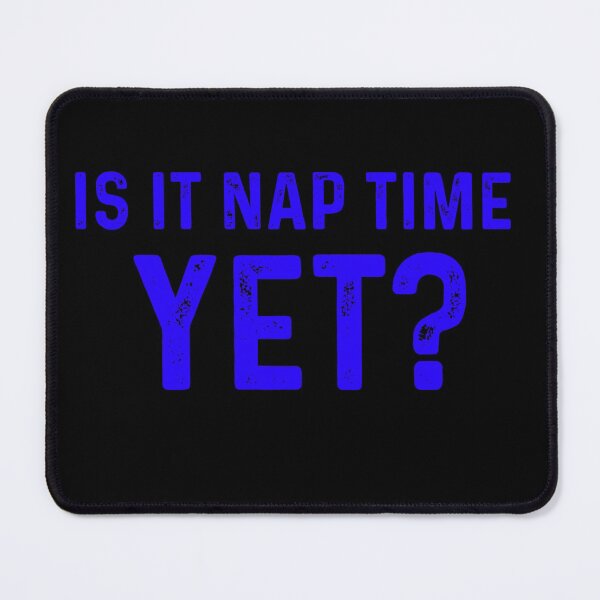 Item preview, Copy of Is it Nap time Yet? Vintage designed and sold by blueprint198686.